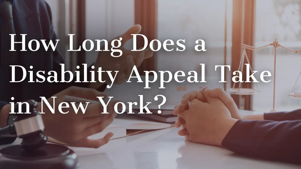 How Long Does a Disability Appeal Take in New York_ Image