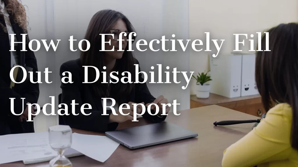 How to Effectively Fill Out a Disability Update Report Image