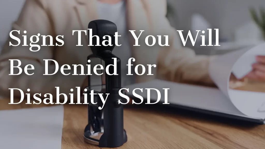 Signs That You Will Be Denied for Disability SSDI Image