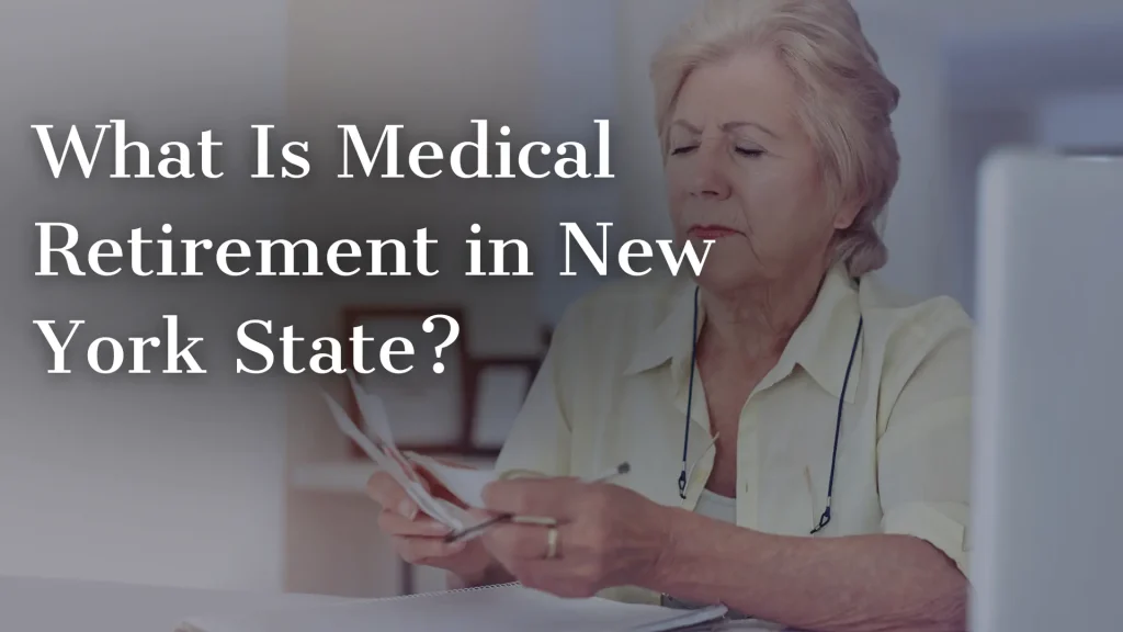 What Is Medical Retirement in New York State_ Image