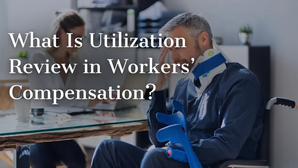 What Is Utilization Review in Workers’ Compensation_ Image